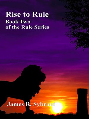 cover image of Rise to Rule (Book 2 of the Rule Series)